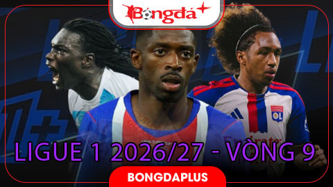 Lịch thi đấu vòng 9 Ligue 1 2026/27, xem trực tiếp ở đâu, kênh nào?